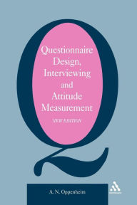 Title: Questionnaire Design, Interviewing and Attitude Measurement / Edition 2, Author: A. N. Oppenheim