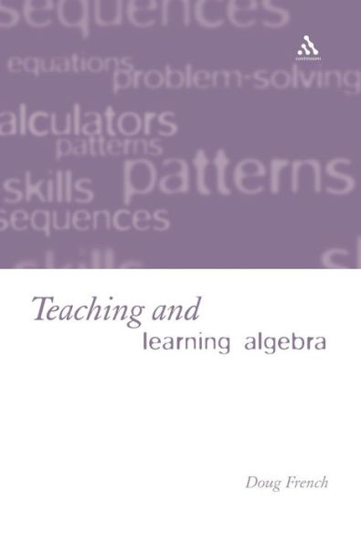 Teaching and Learning Algebra / Edition 1
