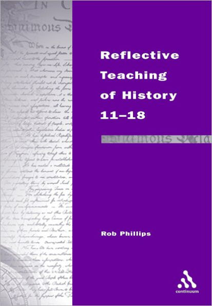 Reflective Teaching of History 11-18: Meeting Standards and Applying Research