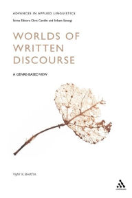 Title: Worlds of Written Discourse: A Genre-Based View, Author: Vijay Bhatia