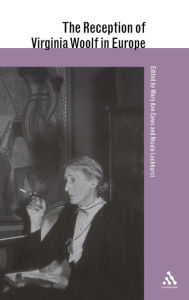 Title: The Reception of Virginia Woolf in Europe, Author: Mary Ann Caws