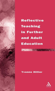 Title: Reflective Teaching in Further and Adult Education, Author: Yvonne Hillier