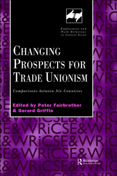 Changing Prospects for Trade Unionism / Edition 1