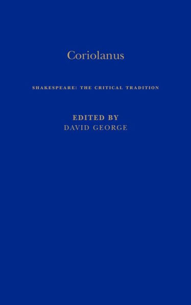 Coriolanus: Shakespeare: The Critical Tradition, Volume 1