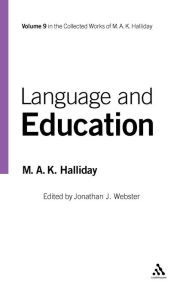 Title: Language and Education: Volume 9, Author: M.A.K. Halliday