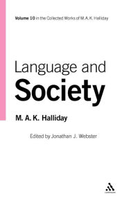 Title: Language and Society: Volume 10, Author: M.A.K. Halliday