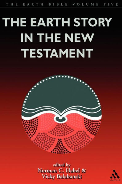 The Earth Story in the New Testament: Volume 5