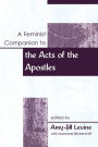 A Feminist Companion to the Acts of the Apostles