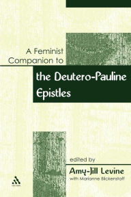 Title: Feminist Companion to Paul: Deutero-Pauline Writings, Author: Amy-Jill Levine