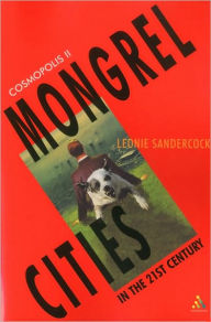 Title: Cosmopolis II: Mongrel Cities of the 21st Century / Edition 2, Author: Leonie Sandercock