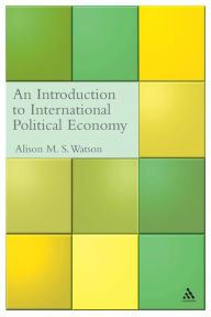 Title: An Introduction to International Political Economy, Author: Alison Watson