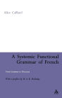 A Systemic Functional Grammar of French: From Grammar to Discourse