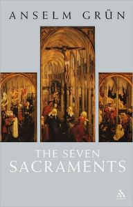 Title: Seven Sacraments, Author: Anselm Grün