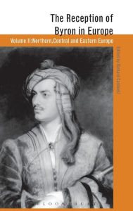 Title: The Reception of Byron in Europe, Author: Richard Cardwell