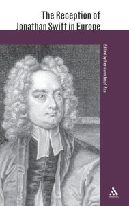 Title: The Reception of Jonathan Swift in Europe, Author: Hermann J. Real