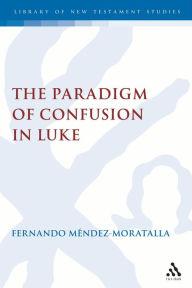 Title: The Paradigm of Conversion in Luke, Author: Fernando Mendez-Moratalla