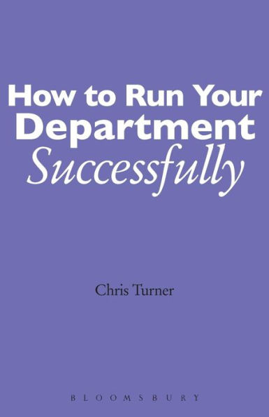 How to Run your Department Successfully: A Practical Guide for Subject Leaders Secondary Schools