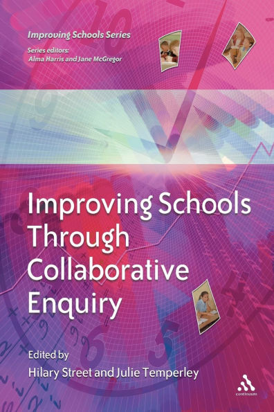 Improving Schools Through Collaborative Enquiry