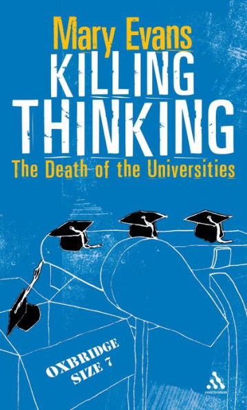 Killing Thinking: Death of the University