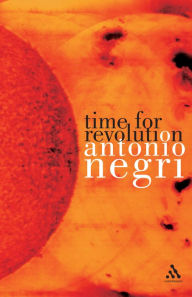 Title: Time for Revolution, Author: Antonio Negri