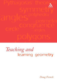 Title: Teaching and Learning Geometry, Author: Doug French