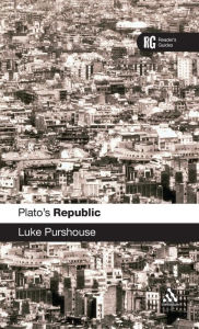 Title: Plato's Republic: A Reader's Guide / Edition 1, Author: Luke Purshouse