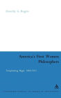 America's First Women Philosophers: Transplanting Hegel, 1860-1925 / Edition 1