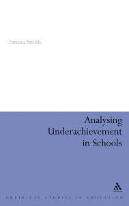 Title: Analysing Underachievement in Schools, Author: Emma Smith