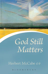 Title: God Still Matters, Author: Herbert McCabe