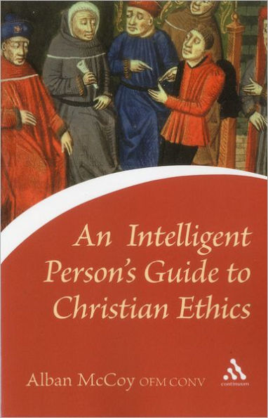 An Intelligent Person's Guide to Christian Ethics