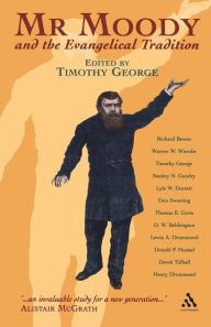 Title: Mr. Moody and the Evangelical Tradition, Author: Timothy George