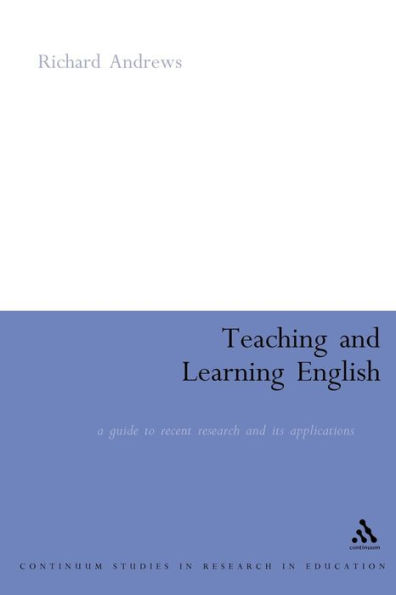Teaching and Learning English: A Guide to Recent Research and its Applications