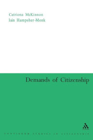 Title: Demands of Citizenship, Author: Catriona McKinnon