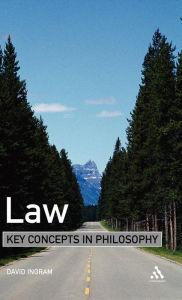Title: Law: Key Concepts in Philosophy / Edition 1, Author: David Ingram