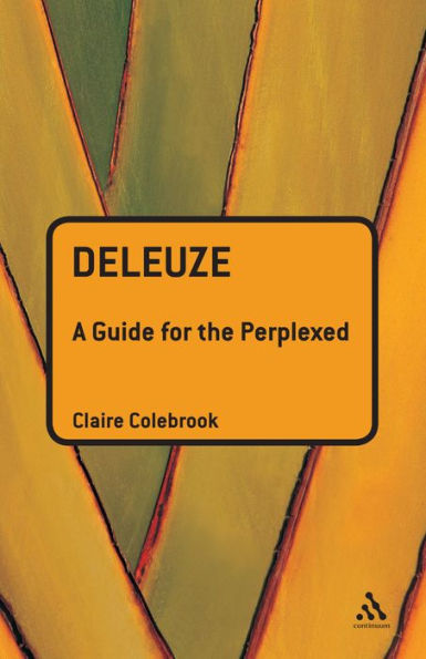 Deleuze: A Guide for the Perplexed