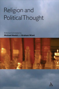 Title: Religion and Political Thought / Edition 1, Author: Michael Hoelzl