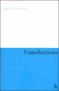 Title: Transductions: Bodies and Machines at Speed, Author: Adrian MacKenzie