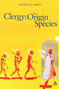 Title: Clergy: The Origin of Species, Author: Martyn Percy
