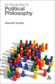 Title: An Introduction to Political Philosophy, Author: Alexander Moseley