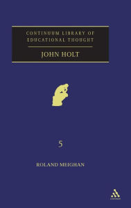 Title: John Holt, Author: Roland Meighan