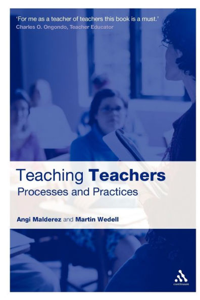 Teaching Teachers: Processes and Practices