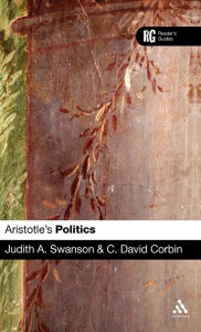 Title: Aristotle's 'Politics': A Reader's Guide, Author: Judith A. Swanson