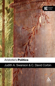 Title: Aristotle's 'Politics': A Reader's Guide / Edition 1, Author: Judith A. Swanson