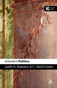 Title: Aristotle's 'Politics': A Reader's Guide, Author: Judith A. Swanson