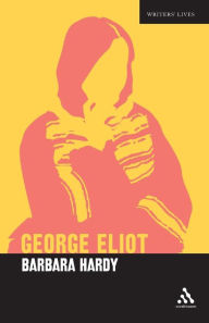 Title: George Eliot: A Critic's Biography, Author: Barbara Hardy