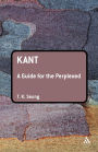 Kant: A Guide for the Perplexed