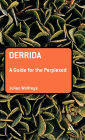 Derrida: A Guide for the Perplexed / Edition 1