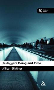 Title: Heidegger's 'Being and Time': A Reader's Guide, Author: William Blattner