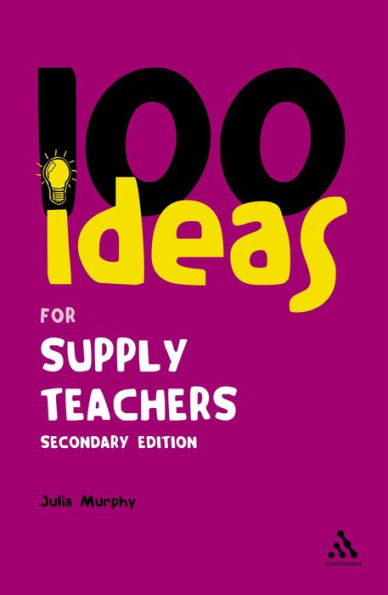 100 Ideas for Supply Teachers: Secondary Edition / Edition 2