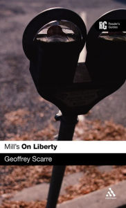 Title: Mill's 'On Liberty': A Reader's Guide, Author: Geoffrey Scarre
